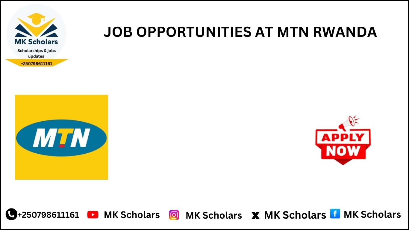 JOB OPPORTUNITIES AT MTN RWANDA